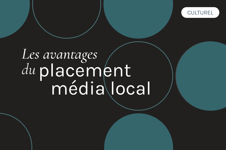 Les avantages du placement média local